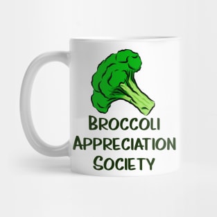 Broccoli Appreciation Society I Love Broccoli Clean Eating Vegan Vegetarian Vegetables for Life Broccoli Florets Mug